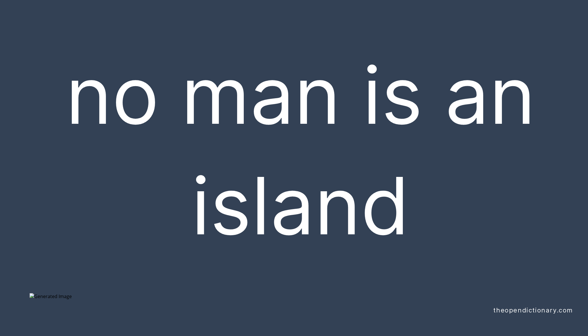 no-man-is-an-island-what-is-the-definition-and-meaning-of-idiom-no